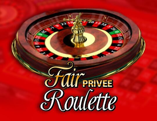 Fair Roulette Privee